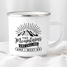 Enamel Camping Mug- "The Mountains are Calling and I Must Go"